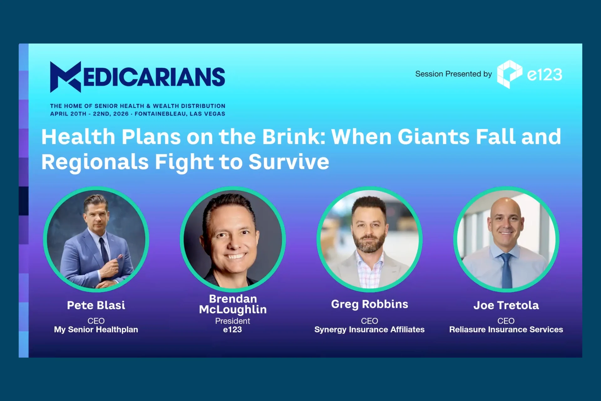 A promotional graphic for a Medicarians panel shows four headshots with names and titles: Pete Blasi, Brendan McLoughlin, Greg Robbins, and Joe Tretola. Presented by e123, the event focuses on health plans and healthcare reform.